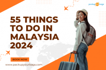 55 Things To Do In Malaysia 2024  GET UPTO 35% OFF