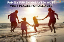 Family Fun in Malaysia: Must-Visit Places for All Ages