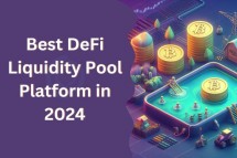 Best DeFi Liquidity Pool Platform in 2024