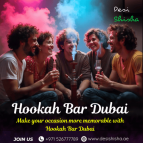 Make your occasion more memorable with Hookah Bar Dubai