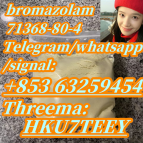 Bromazolam,71368-80-4(+853 63259454)