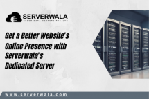 Get a Better Website’s Online Presence with Serverwala’s Dedicated Server