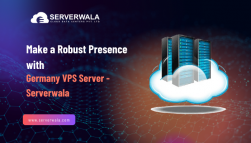 Make a Robust Presence with Germany VPS Server - Serverwala